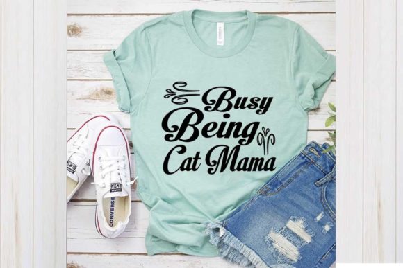 Cat Svg Design, Busy Being Cat Mama