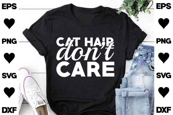 Cat SVG Design.cat Hair Don’t Care