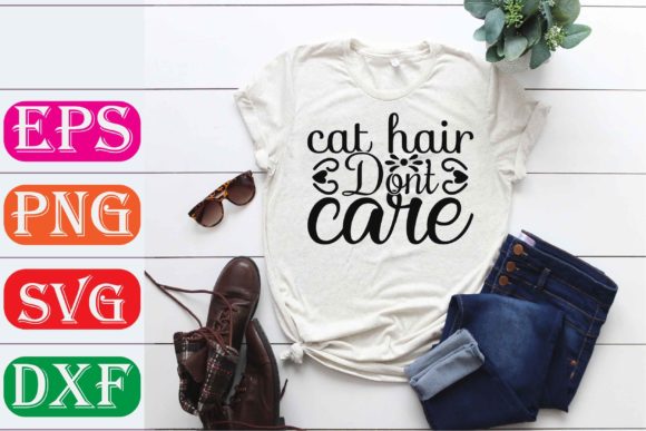 Cat Svg Design. Cat Hair Don’t Care