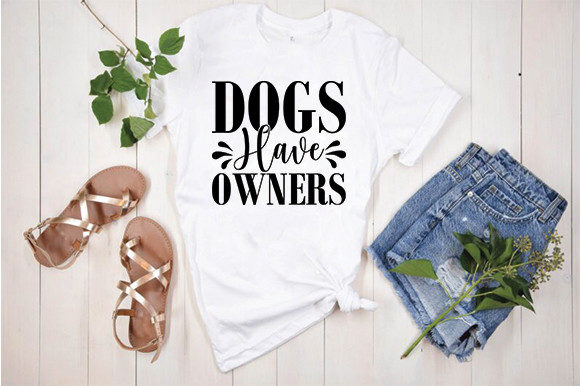 Cat Svg Design, Dogs Have Owners