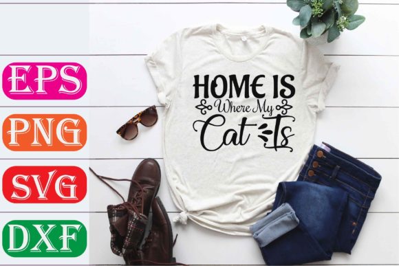 Cat Svg Design. Home is Where My Cat is