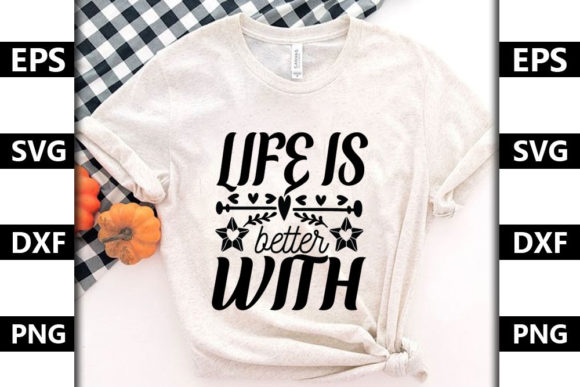 Cat Svg Design, Life is Better With
