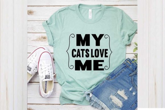 Cat Svg Design, My Cats Love Me