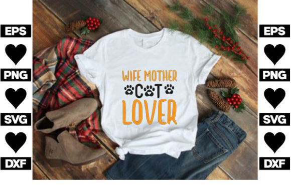 Cat SVG Design, Wife Mother Cat Lover