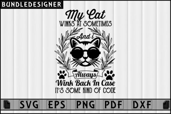 My Cat Winks at Sometimes-Cat Svg Design